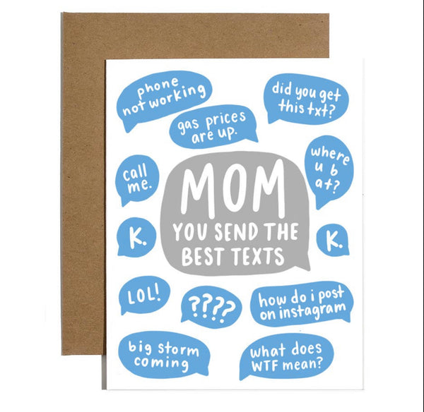 Mom You Send The Best Texts Card