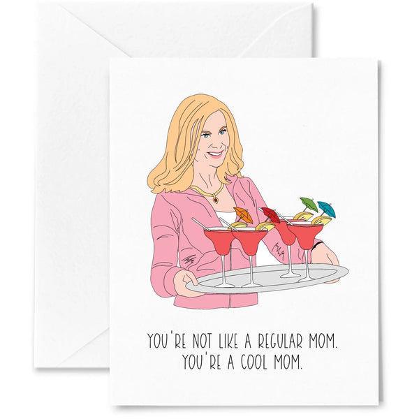 Mean Girls You're a Cool Mom Card